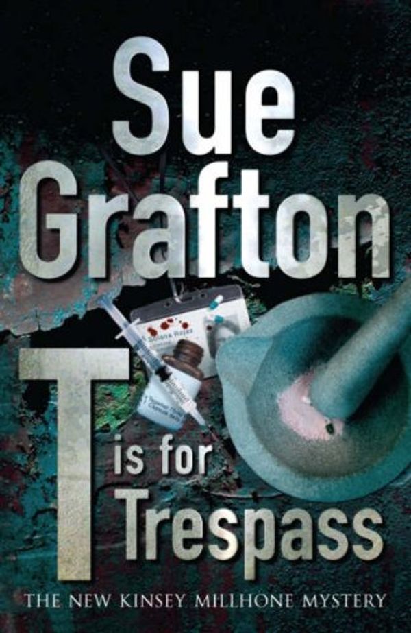 Cover Art for 9781405052764, T is for Trespass by Sue Grafton