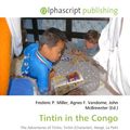 Cover Art for 9786133807648, Tintin in the Congo by Frederic P. Miller