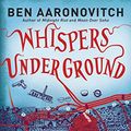 Cover Art for B004J4XG2W, Whispers Under Ground (Rivers of London Book 3) by Ben Aaronovitch