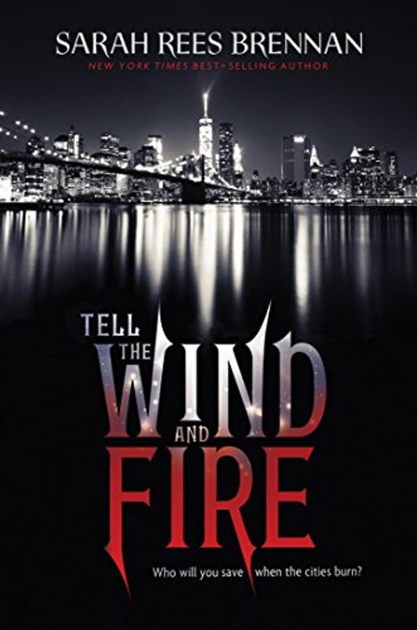 Cover Art for 9780544318175, Tell the Wind and Fire by Sarah Rees Brennan