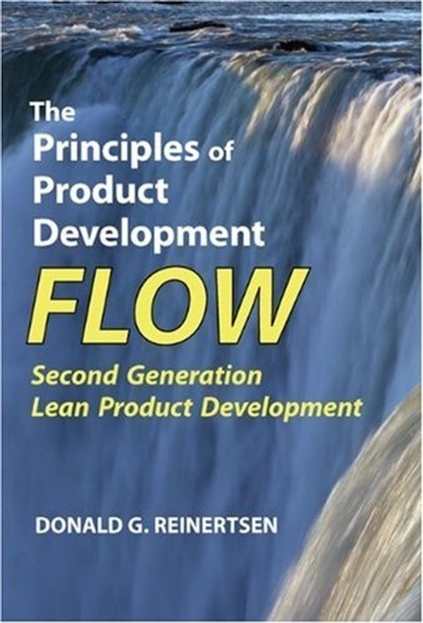 Cover Art for 9781935401001, The Principles of Product Development Flow by Donald G. Reinertsen