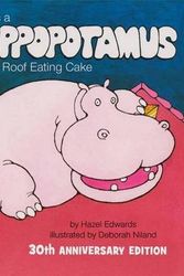 Cover Art for 9780670074532, There's a Hippopotamus on Our Roof Eating Cake by Hazel Edwards, Deborah Niland