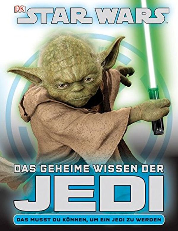 Cover Art for 9783831019595, STAR WARS Das geheime Wissen der Jedi by Elizabeth Dowsett, Shari Last