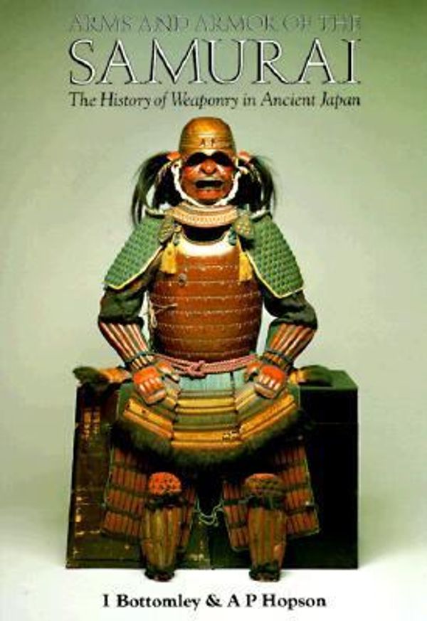 Cover Art for 9780517103180, Arms and Armor of the Samurai by Stephen Turnbull, Ian Bottomley