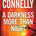 Cover Art for 9781455550678, A Darkness More Than Night by Michael Connelly
