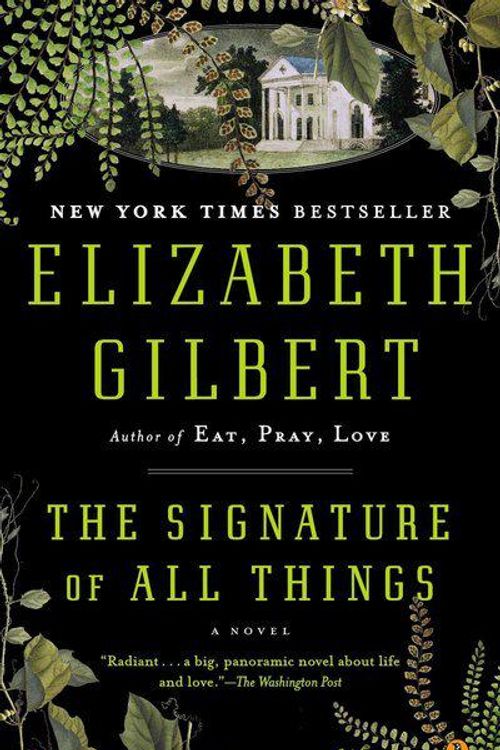 Cover Art for 9780143126553, Signature of All Things by Elizabeth Gilbert