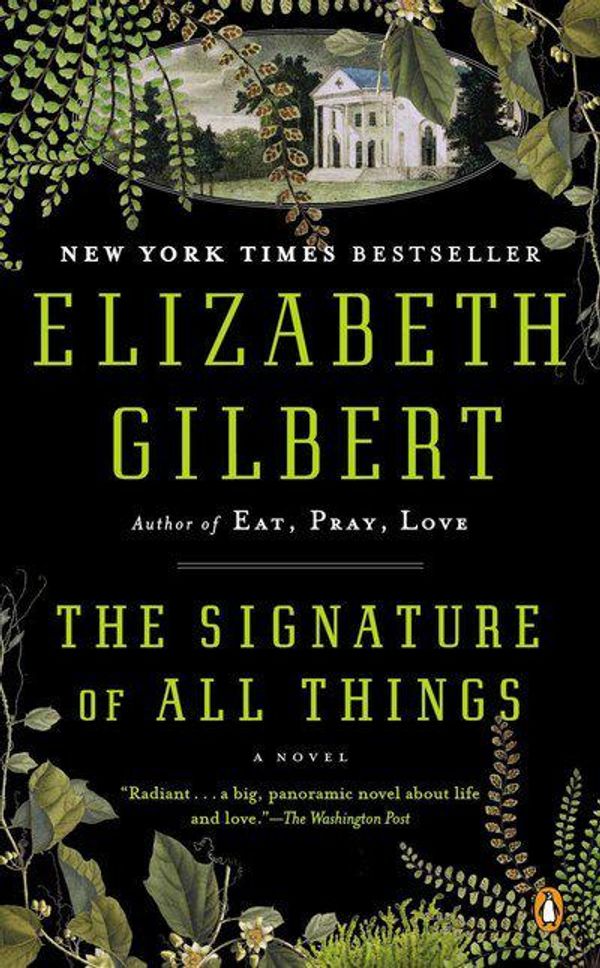 Cover Art for 9780143126553, Signature of All Things by Elizabeth Gilbert
