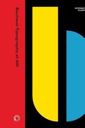 Cover Art for 9780998318097, Bauhaus Typography at 100 by Ellen Lupton