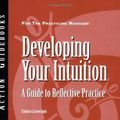 Cover Art for 9781882197835, Developing Your Intuition by Center for Creative Leadership (CCL)