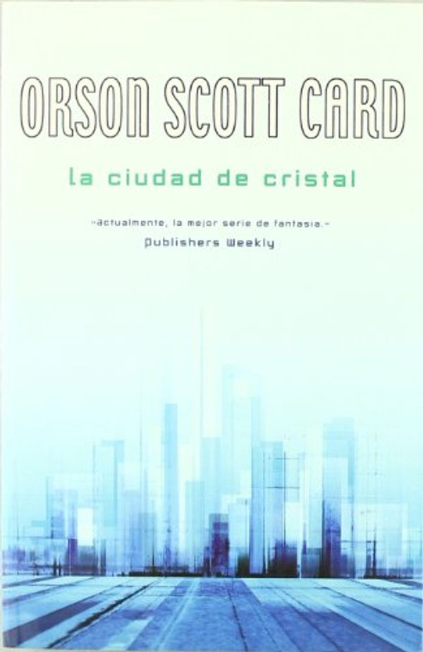 Cover Art for 9788466614733, La ciudad de cristal by Orson Scott Card