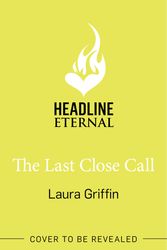 Cover Art for 9781472299710, The Last Close Call by Laura Griffin
