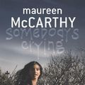 Cover Art for 9781741765632, Somebody's Crying by Maureen McCarthy