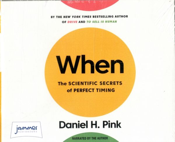 Cover Art for 9781510098480, When by Daniel H. Pink, Daniel H. Pink