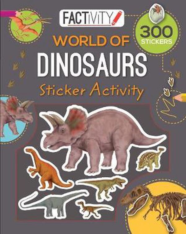 Cover Art for 9780655211167, Factivity Balloon Sticker Activity Book - Dinosaurs by Lake Press