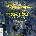 Cover Art for 9780655627593, The Magic Place by Chris Wormell