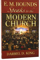 Cover Art for 9780882709338, E. M. Bounds Speaks to the Modern Church by Darrel King