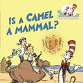 Cover Art for 9780679873020, Is a Camel a Mammal? by Tish Rabe