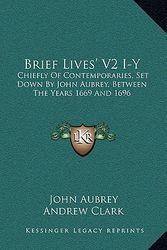 Cover Art for 9781163695036, Brief Lives' V2 I-Y by John Aubrey