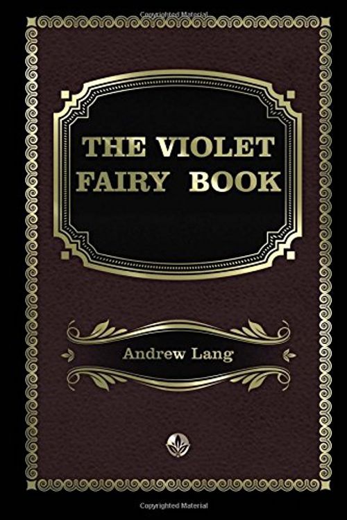 Cover Art for 9781548307677, The Violet Fairy Book by Andrew Lang