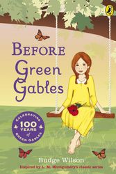 Cover Art for 9780141323596, Before Green Gables by Budge Wilson