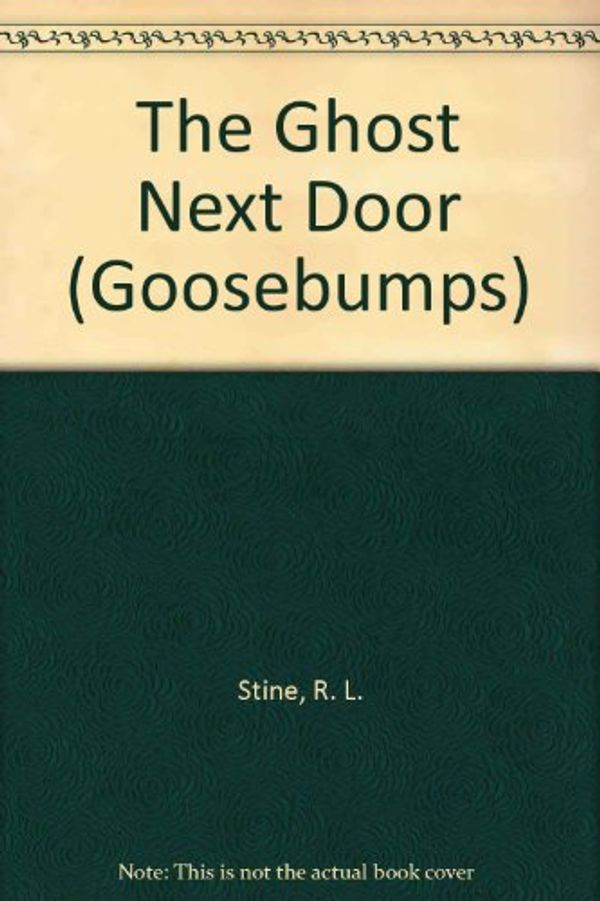 Cover Art for 9780606053136, The Ghost Next Door by R. L. Stine