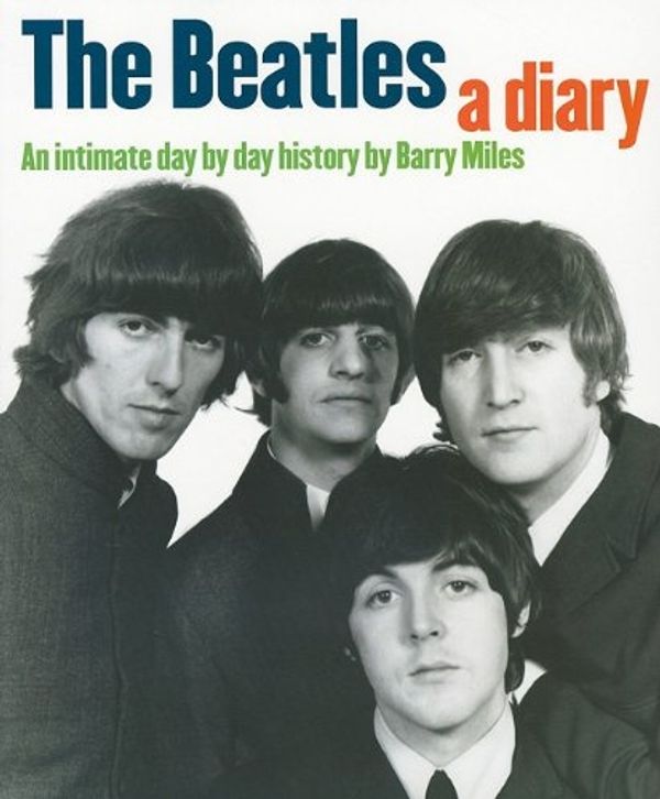 Cover Art for 9781847720825, The Beatles: A Diary by Barry Miles