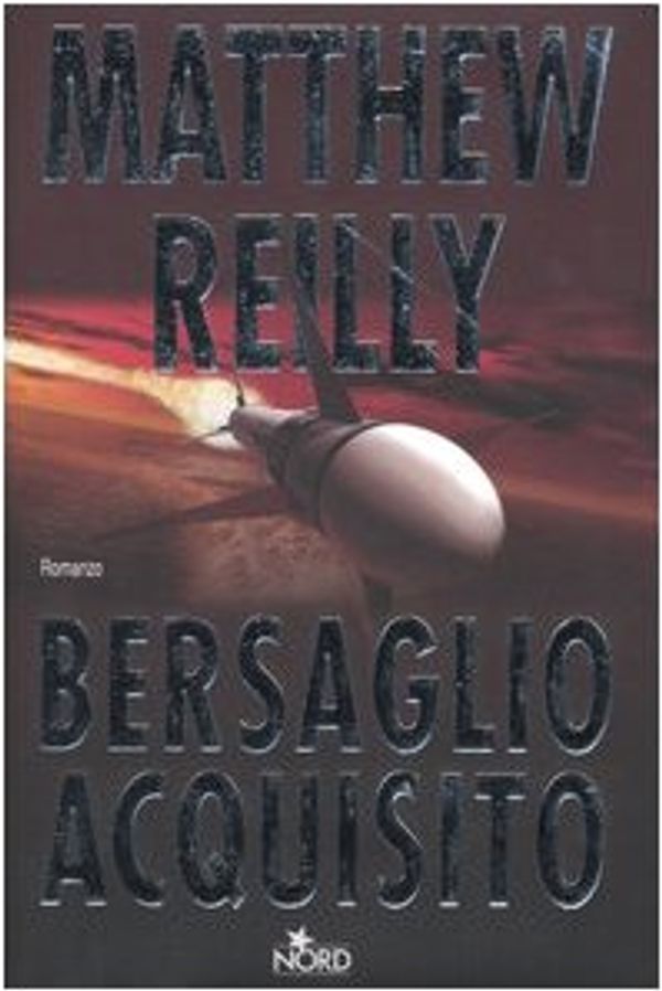 Cover Art for 9788842913054, Bersaglio acquisito by Matthew Reilly