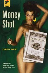 Cover Art for 9780843959581, Money Shot by Christa Faust