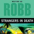 Cover Art for 9781491506820, Strangers in Death by J. D. Robb