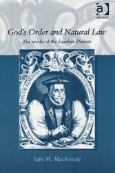 Cover Art for 9780754608417, God's Order and Natural Law: The Works of the Laudian Divines by Iain M. MacKenzie