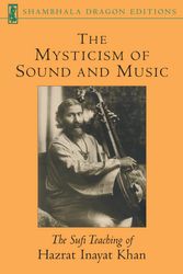 Cover Art for 9781570622311, The Mysticism Of Sound And Music by Hazrat Inayat Khan