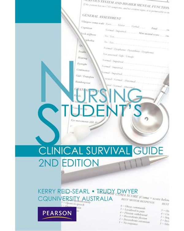 Cover Art for 9781442517646, Nursing Student's Clinical Survival Guide by Kerry Reid-Searl; Trudy Dwyer