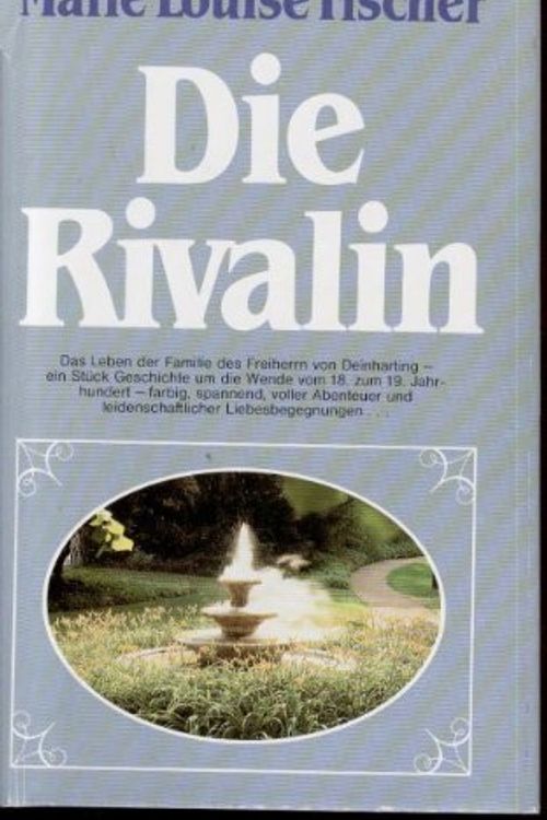 Cover Art for 9783704310903, Die Rivalin by Marie Louise Fischer