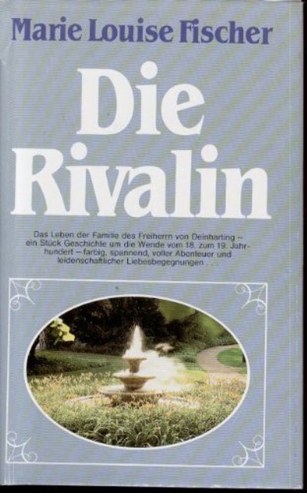 Cover Art for 9783704310903, Die Rivalin by Marie Louise Fischer