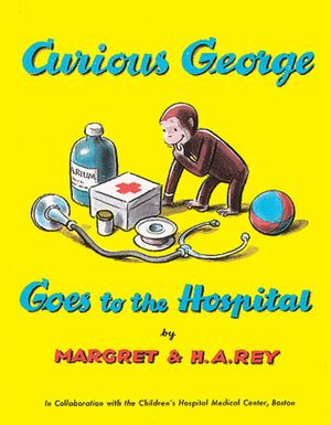 Cover Art for 9780395070628, Curious George Goes to the Hospital by H. A. Rey