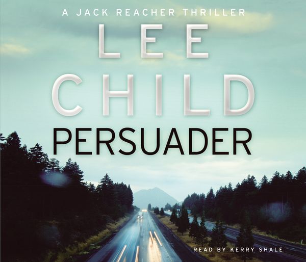 Cover Art for 9781846572449, Persuader: (Jack Reacher 7) by Lee Child