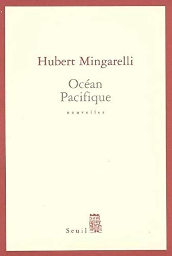 Cover Art for 9782020827034, Océan Pacifique by Hubert Mingarelli