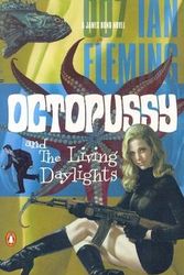 Cover Art for 9780142003299, Octopussy and The Living Daylights (James Bond Novels) by Ian Fleming