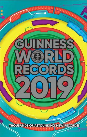 Cover Art for 9781684127184, Guinness World Records 2019 by Guinness World Records Ltd.