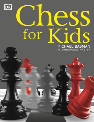 Cover Art for 9780756618070, Chess for Kids by Michael Basman
