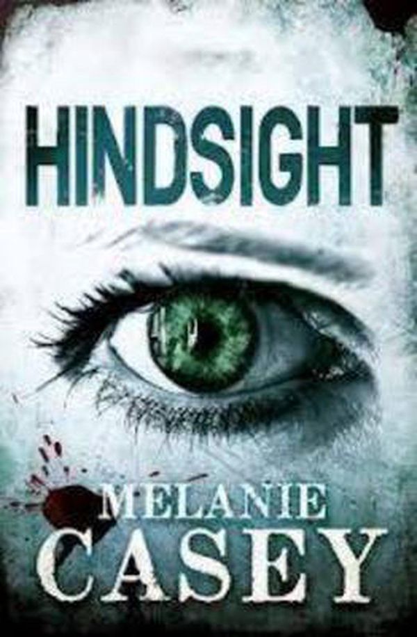 Cover Art for 9781921997204, Hindsight by Melanie Casey