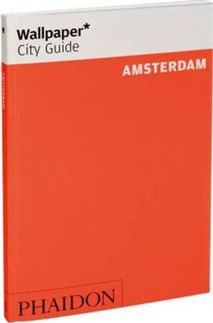 Cover Art for 9780714862774, Wallpaper City Guide: Amsterdam 2012 by Unknown