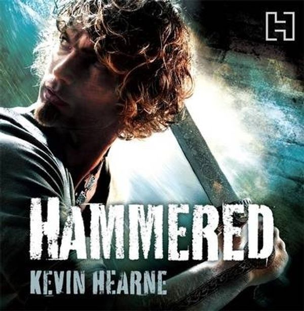 Cover Art for 9781405527934, Hammered: The Iron Druid Chronicles by Kevin Hearne