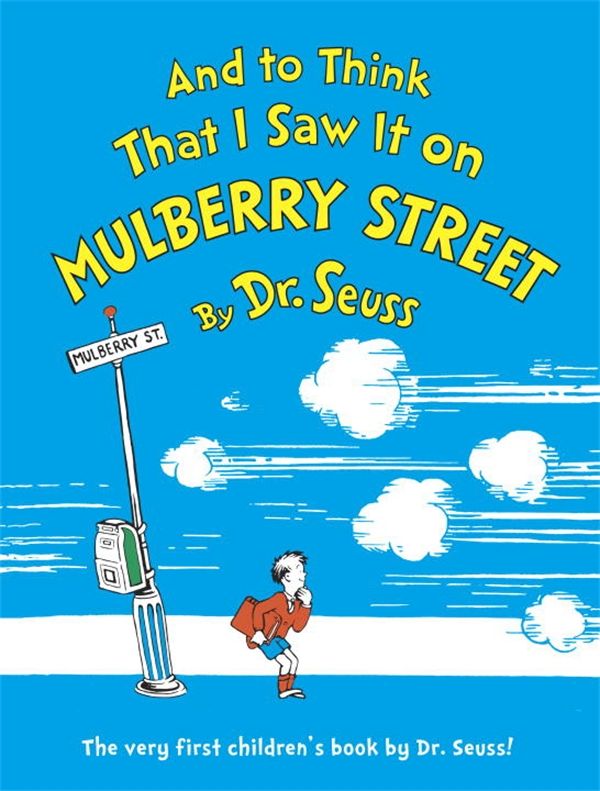 Cover Art for 9780394844947, And To Think That I Saw It On Mulberry Street by Dr. Seuss