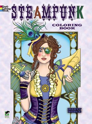 Cover Art for 9780486499192, Steampunk Coloring Book by Marty Noble