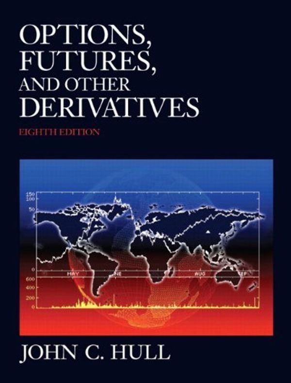 Cover Art for B008YHFBXM, C., Hull John's Options Futures and Other Derivatives 8th (eighth) edition by C., Hull John published by Pearson College Div [Hardcover] (2011) by Hull