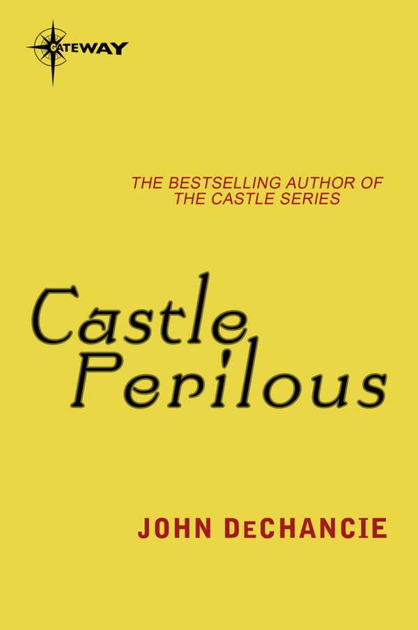 Cover Art for 9780575126480, Castle Perilous by John DeChancie