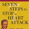 Cover Art for 9780743225571, Seven Steps to Stop a Heart Attack by Dr. Bob Arnot