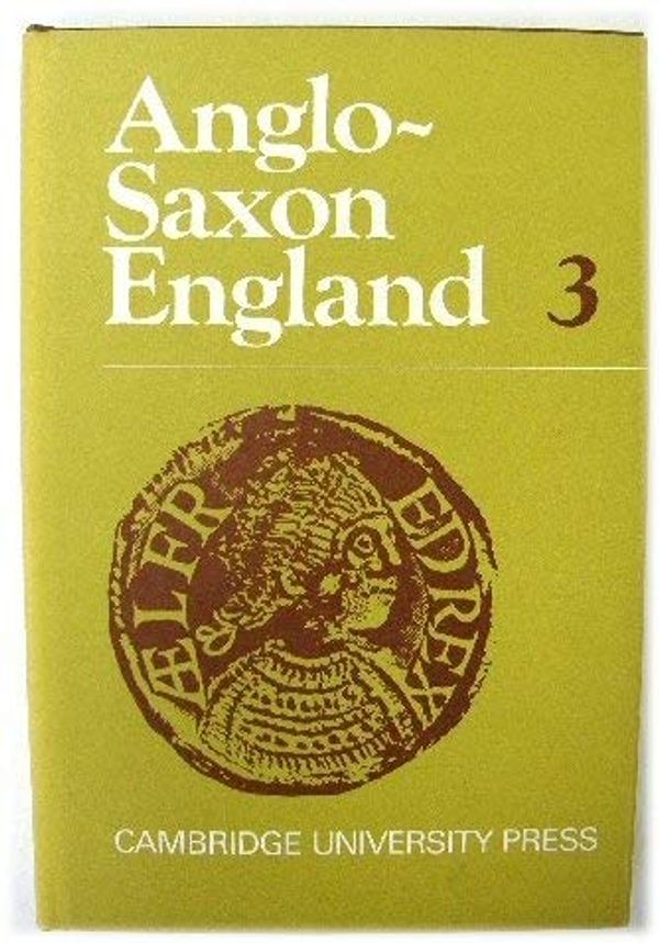 Cover Art for 9780521205740, Anglo-Saxon England: v. 3 by edited by Peter Clemoes