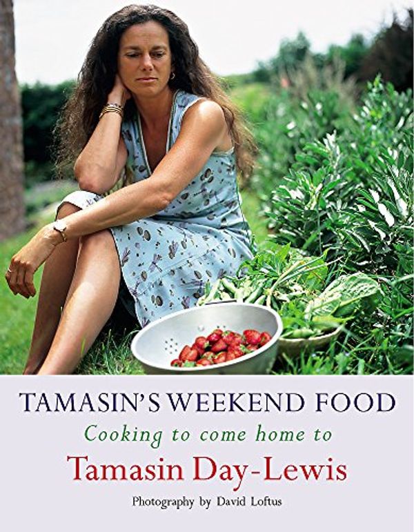 Cover Art for 9780297843641, Tamasin's Weekend Food by Day-Lewis, Tamasin